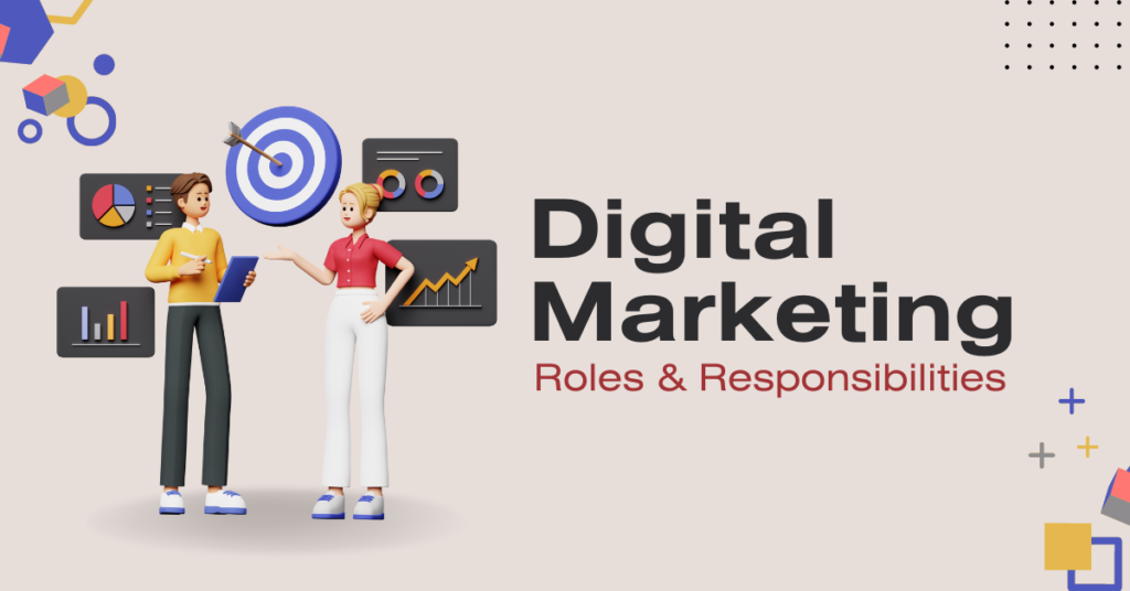 digital marketing roles and responsibilties