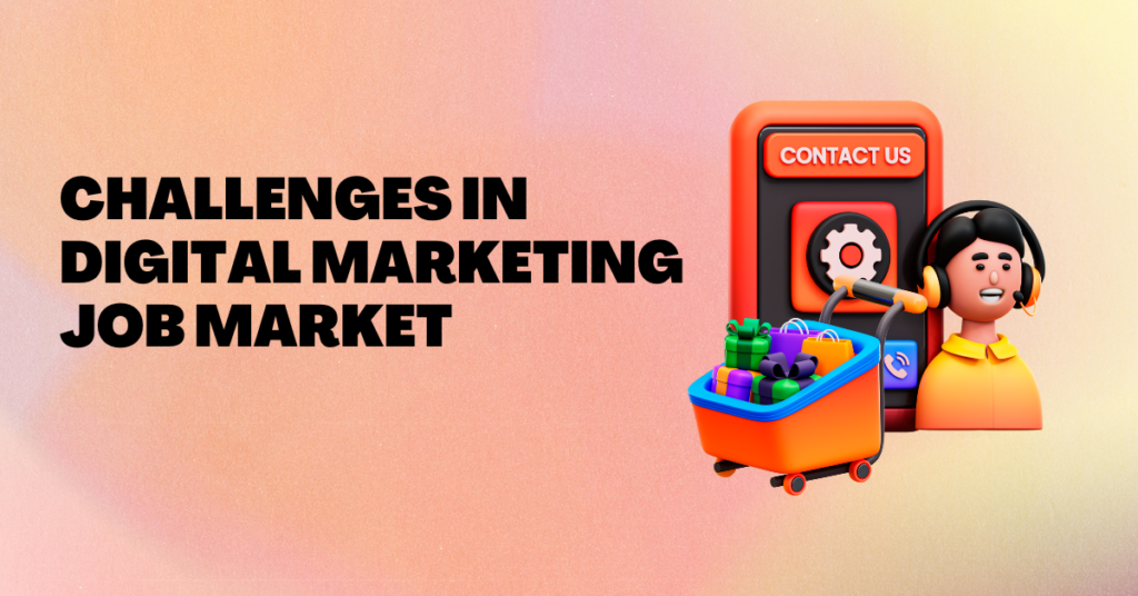 challenges in digital marketing job market